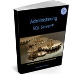 Administering SQL Server (eBook)