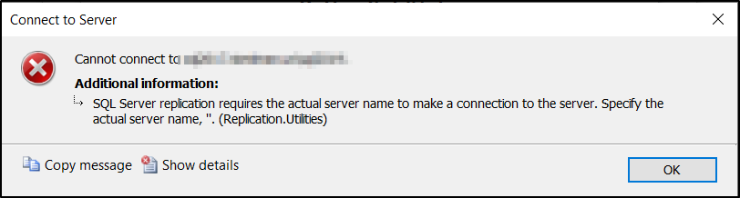 SQL Server replication requires the actual server name to make a connection to the server - How to Resolve
